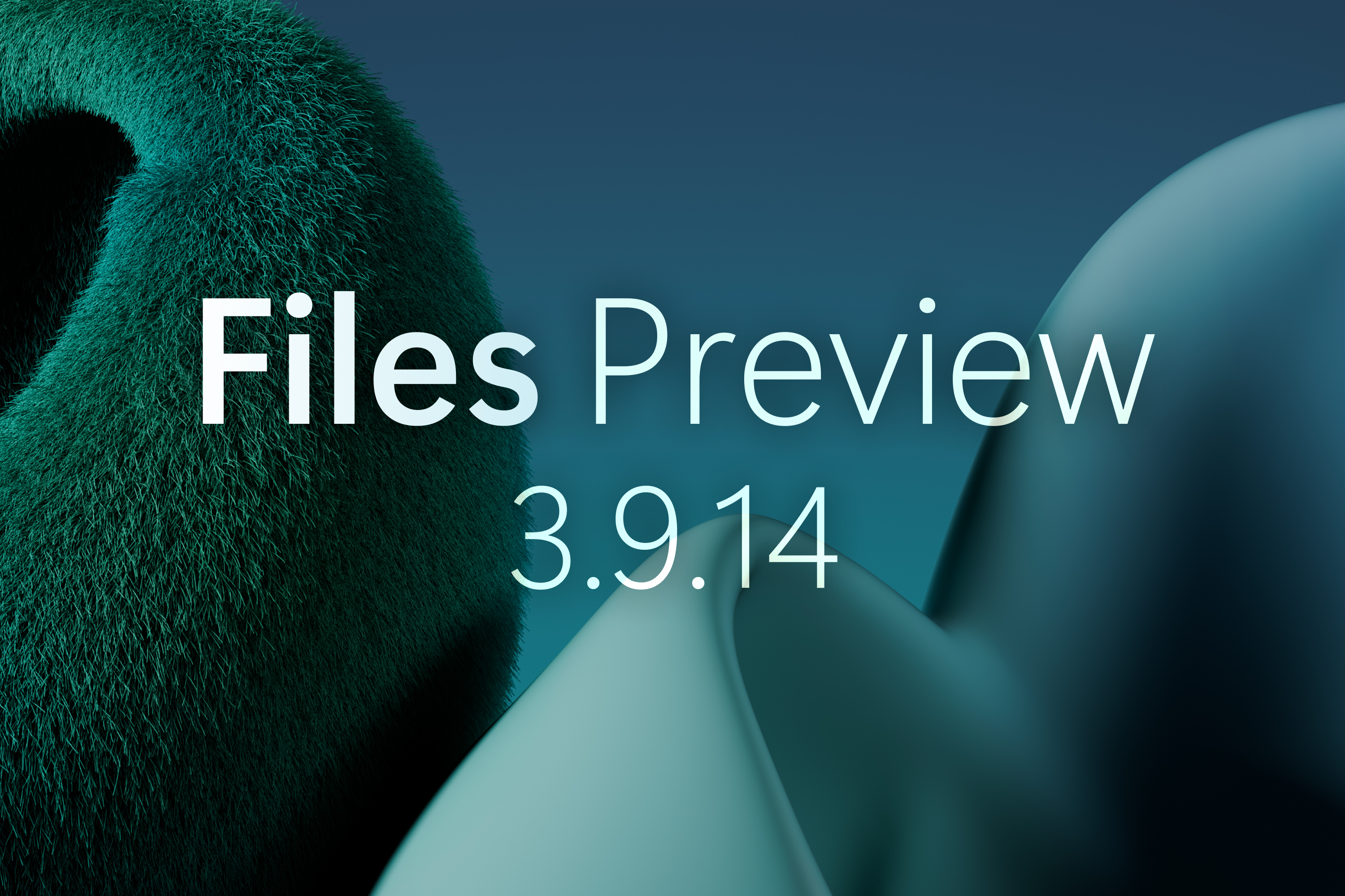 Announcing Files Preview v3.9.14 thumbnail